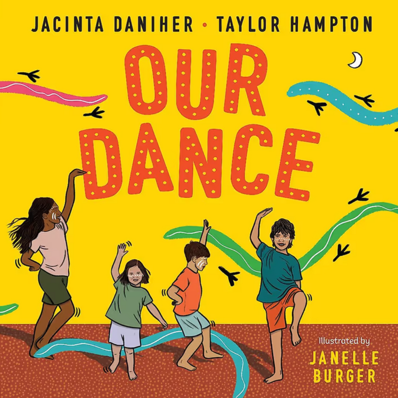 Our Dance (Hardcover) by Jacinta Daniher First Nations Kids Picture Book