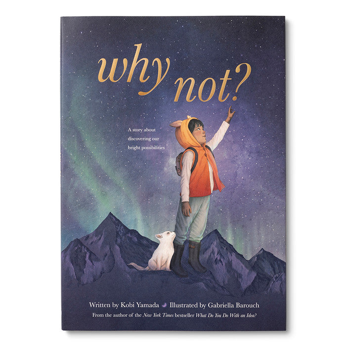 Why Not? (Hardcover) by Kobi Yamada Kids Picture Book