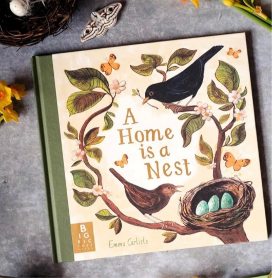 A Home is a Nest (Hardcover) with Illustration by Emma Carlisle