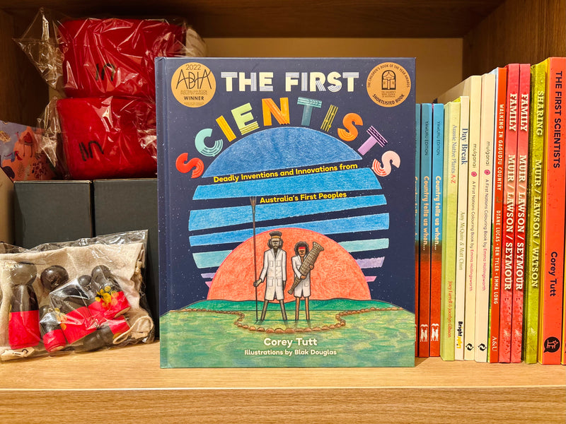 The First Scientists by Corey Tutt, Blak Douglas (Hardcover) Science Kids Book about Australia’s First Nations People
