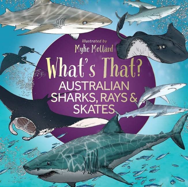 What’s That? Australian Sharks, Rays & Skates (Hardcover) Book Australian Animals Kids Book