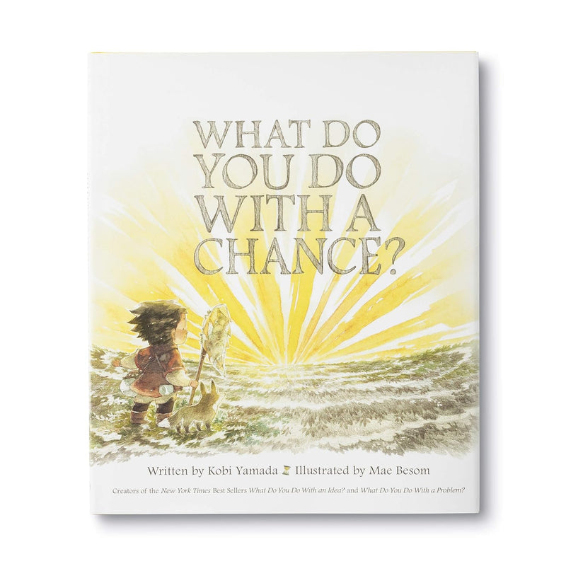 What Do You Do With A Chance (Hardcover) by Kobi Yamada, Mae Besom: Gifting Idea Kids Picture Book