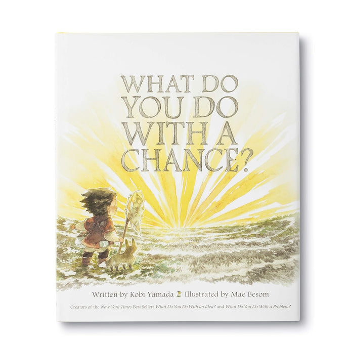 What Do You Do With A Chance by Kobi Yamada (Hardcover)