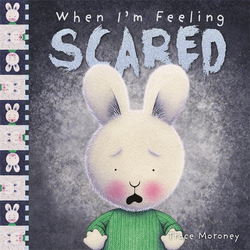 When I'm Feeling Scared (Hardcover) by Trace Moroney, Wellbeing, Life Beliefs and Values Kids Picture Book