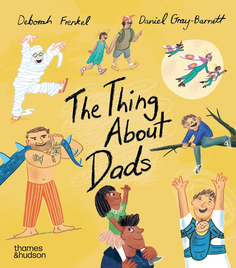 Thing About Dads (Hardcover) by Deborah Frenkel Kids Picture Book About Fathers and Family