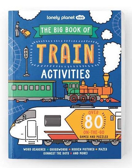 The Big Book Of Train Activities (Paperback): Transportation Travel Toys Interactive Book Kids Book 6yrs+