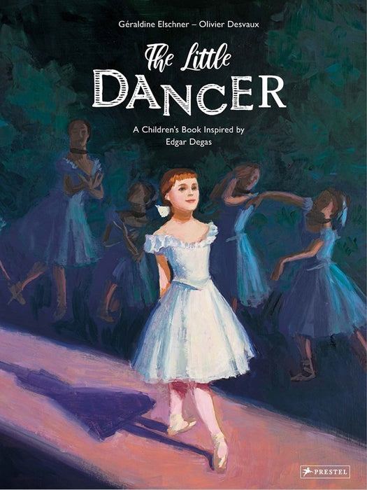 Little Dancer: A Children's Book Inspired by Edgar Degas (Hardcover)