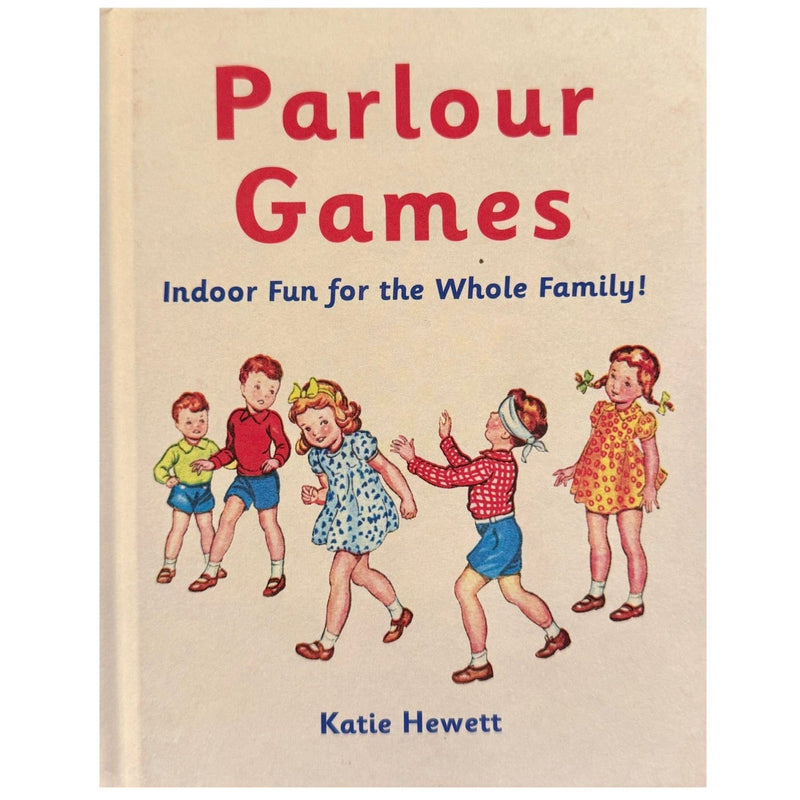 Parlour Games Indoor Fun for the whole family! (Hardcover) by Katie Hewett