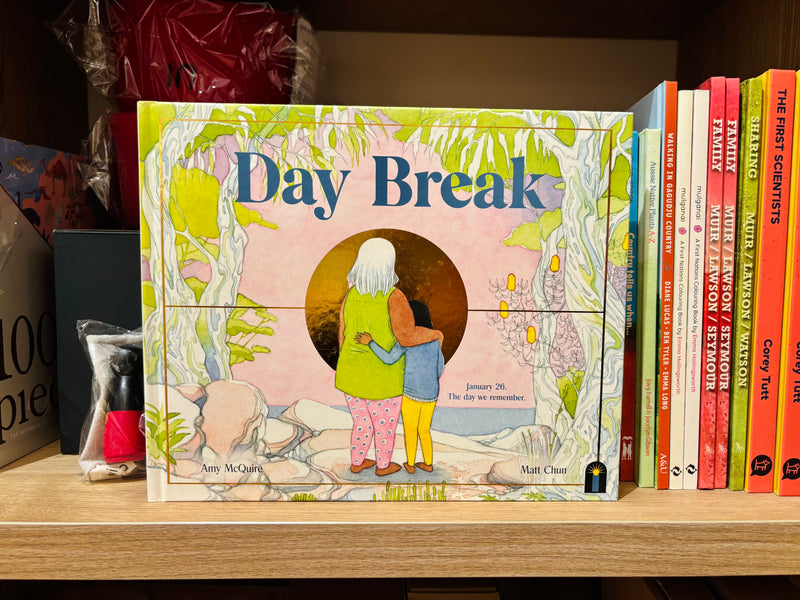Day Break by Amy McQuire and Matt Chun (Hardcover) First Nations Kids Picture Book Australian Authors
