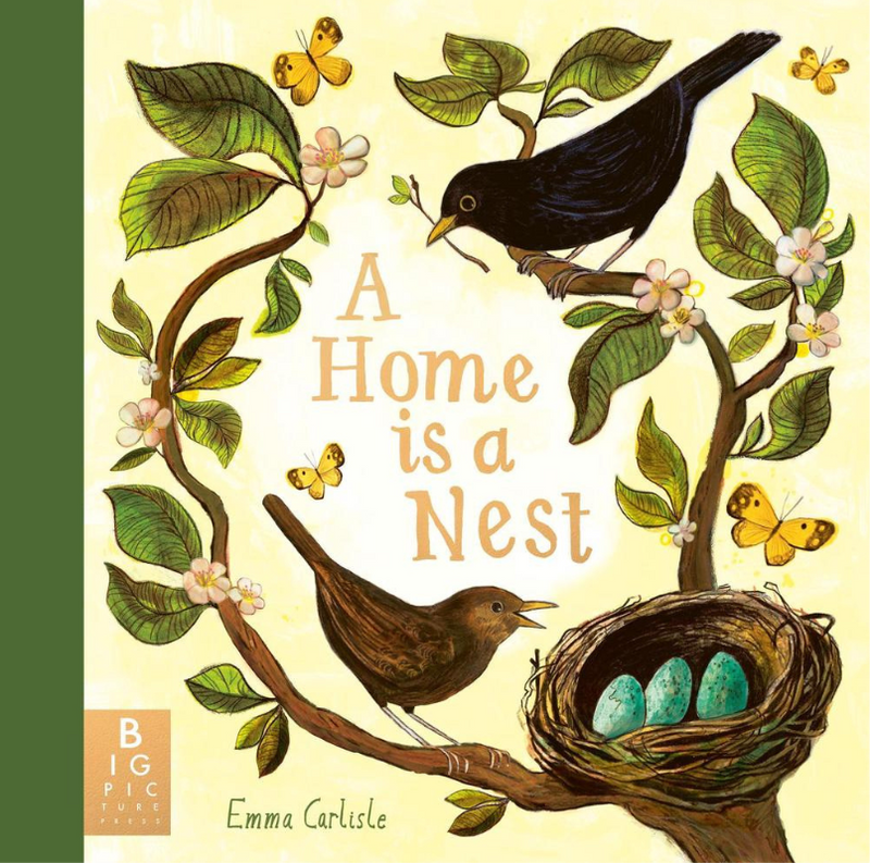 A Home is a Nest (Hardcover) with Illustration by Emma Carlisle