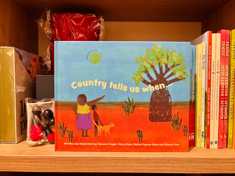 Country Tells Us When... by Tsheena Cooper, Mary Dann, Dalisa Pigram-Ross and Sheree Ford (Hardcover) First Nations Book Australian Book Kids Book
