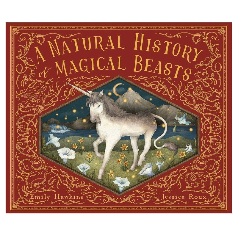 A Natural History of Magical Beasts (Hardcover) by Jessica Roux and Emily Hawkins Fairy Unicorn and Castle Theme 6yrs+