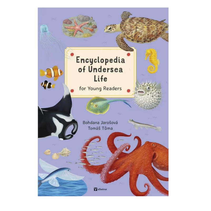 Ecyclopedia of Undersea Life (Hardcover) by Bohdana Jarosova and Tomas Tuma Ocean Life Book