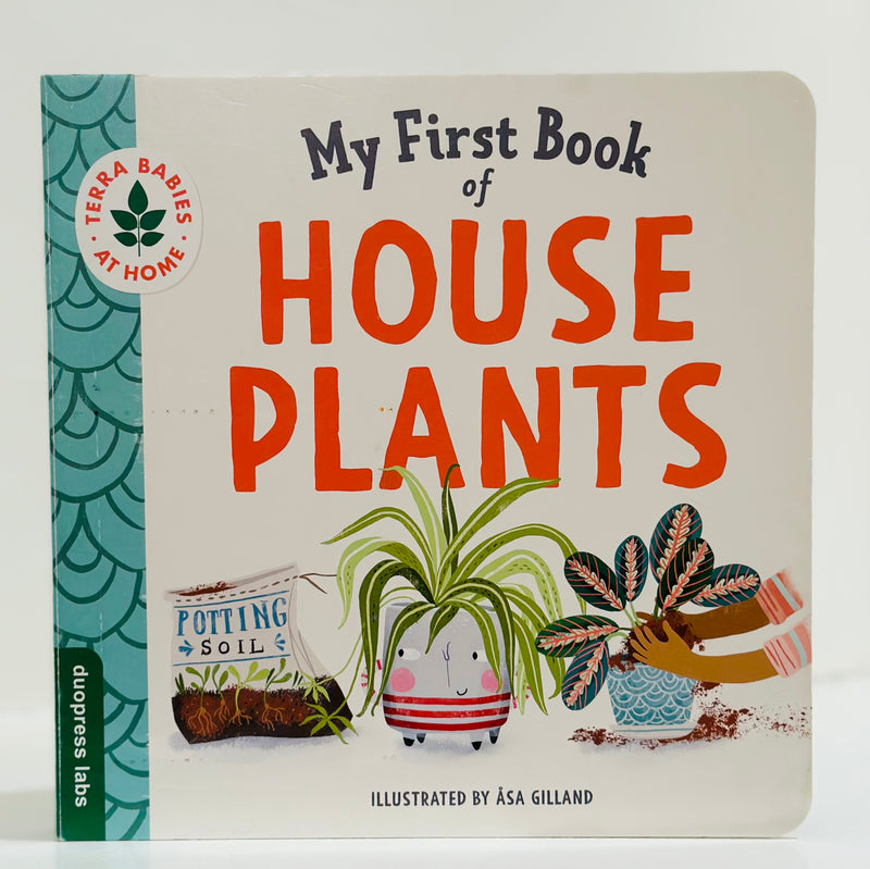 My Very First Book of Houseplants (Board book) by Asa Gilland Kids Book