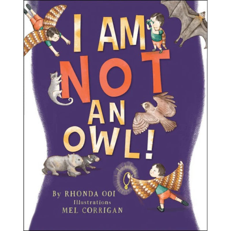 I Am Not An Owl (Hardcover) By Rhonda Ooi, Mel Corrigan Australian Animals Kids Picture Book Australian Authors