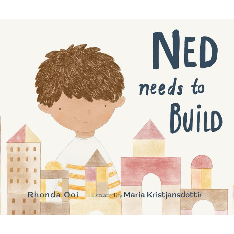 Ned Needs To Build (Hardcover) By Rhonda Ooi, Maria Kristjansdottir Kids Picture Book Australian Authors