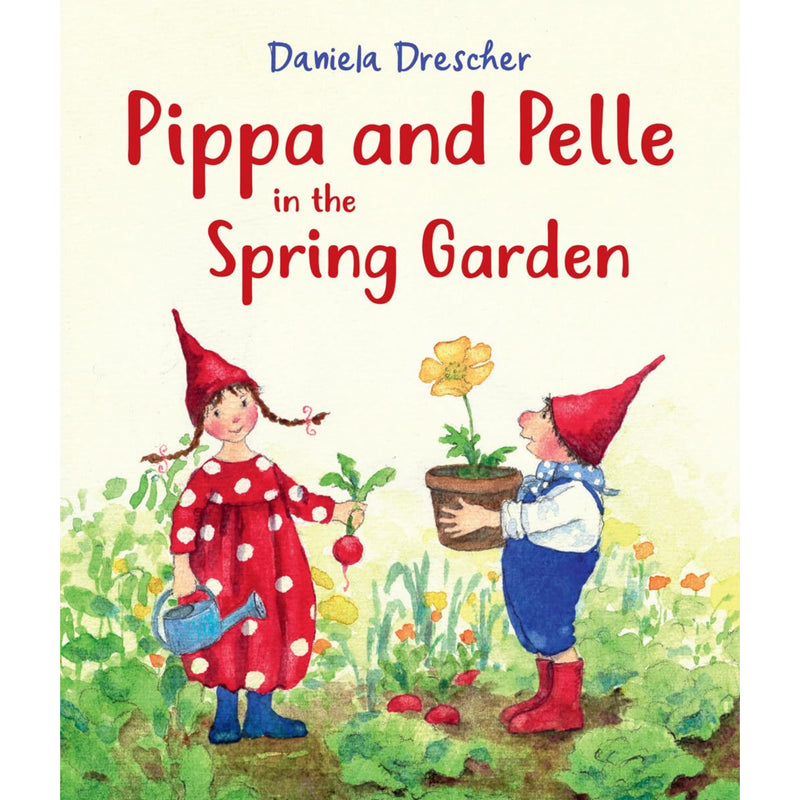 Pippa And Pelle in the Spring Garden (Board Book) By Daniela Drescher Kids Picture Book