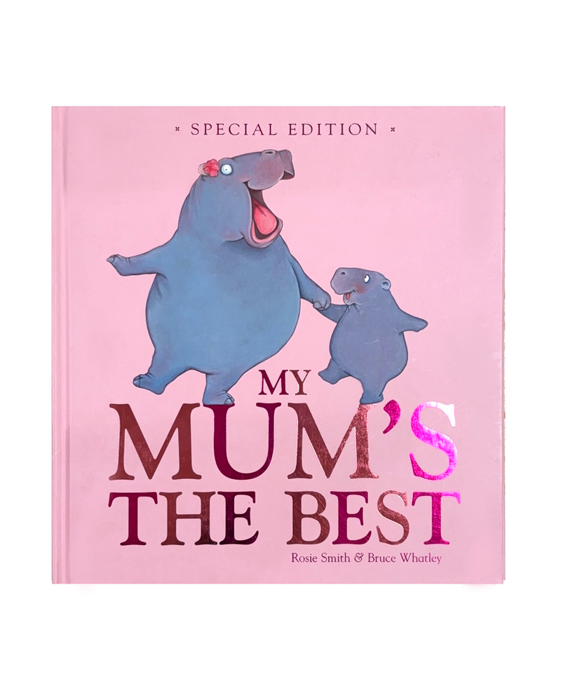 My Mum's The Best Special Edition (Hardcover) by Rosie Smith, Bruce Whatley Kids Picture Book Mothers Day