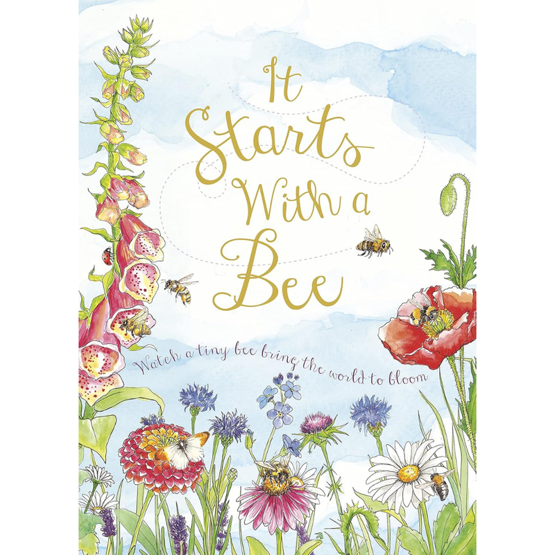 It Starts with a Bee: Watch a tiny bee bring the world to bloom (Hardcover) by Jennie Webber