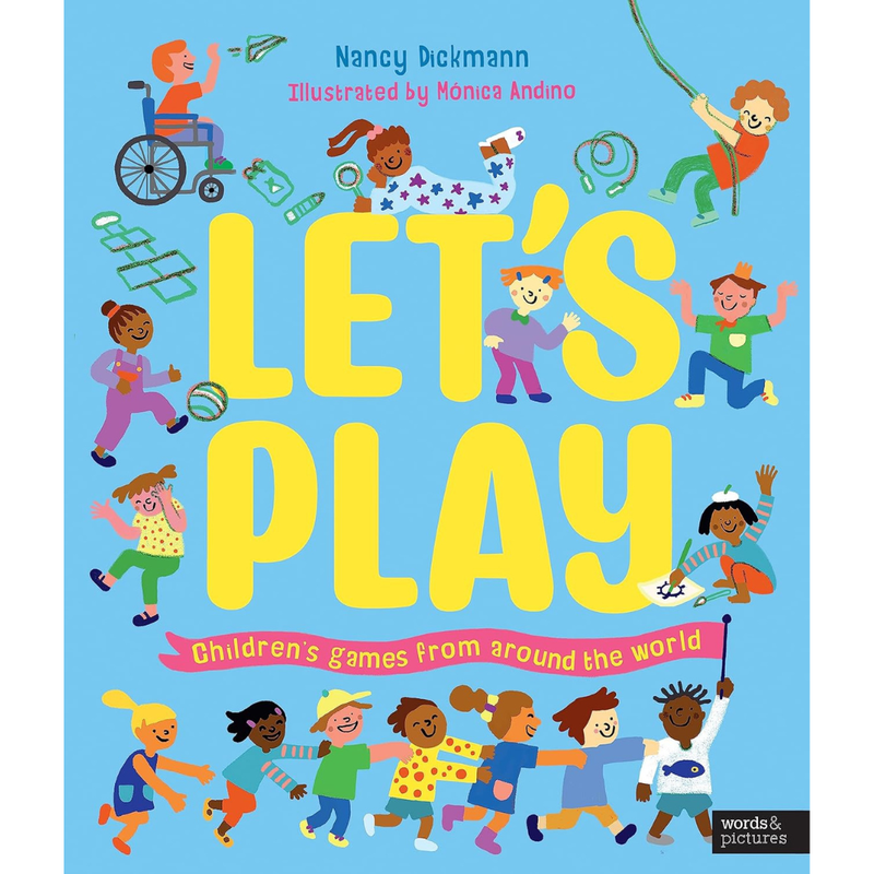 Let's Play: Children's Games From Around The World (Hardcover) by Nancy Dickmann