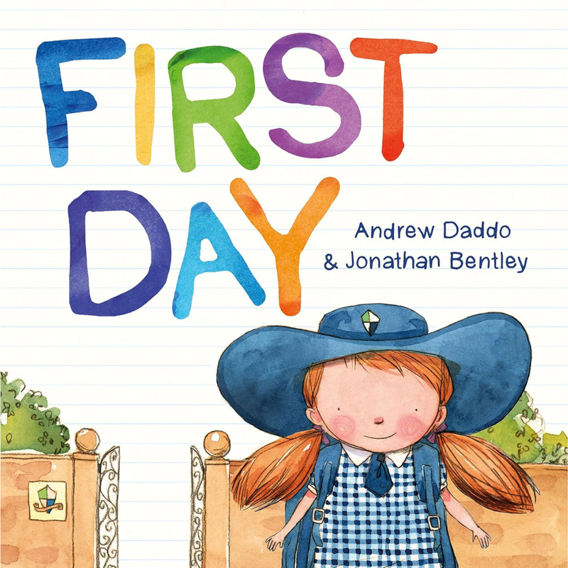 First Day (Paperback) By Andrew Daddo Starting School Kids Picture Book