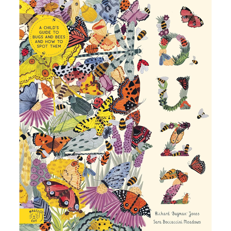 Buzz: A Guide to Bugs and Bees and How to Spot Them (Hardcover) by Richard Jones
