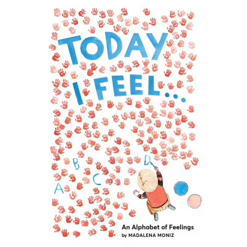 Today I Feel... (Hardcover) by Madalena Moniz, Emotions and Feelings Kids Book
