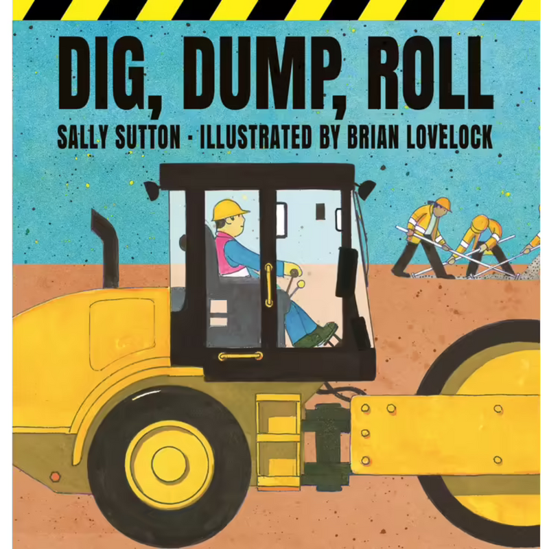 Dig, Dump, Roll (Board Book) by Sally Sutton, Brain Lovelock Best Seller Kids Picture Book