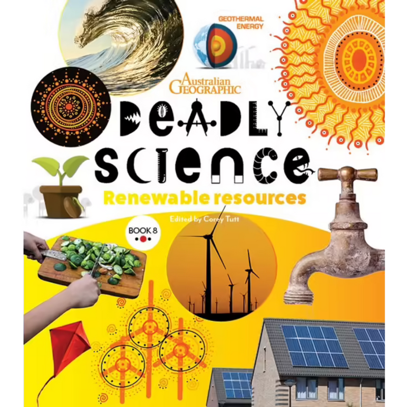 Deadly Science - Renewable Resources (Hardcover) by Naomi Foxall, Corry Tutt, Mim Cole, Shutterstock: Science STEM Book Non-fiction Kids Book