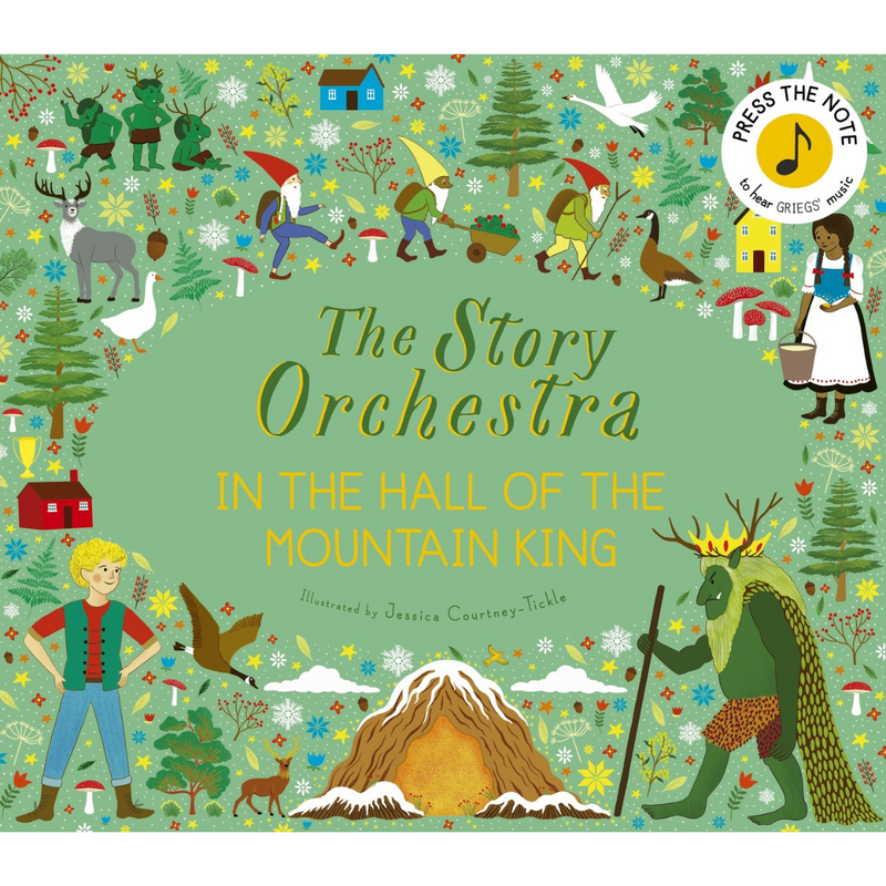 The Story Orchestra In The Hall Of The Mountain King (Hardcover) by Edvard Grieg, Jessica Courtney Tickle Musical Book Kids Book 5yrs+