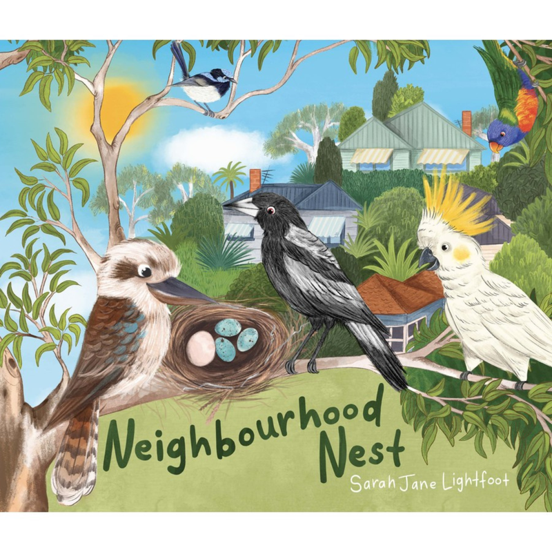 Neighbourhood Nest (Hardcover) By Sarah Jane Lightfoot Kids Australian Picture Book