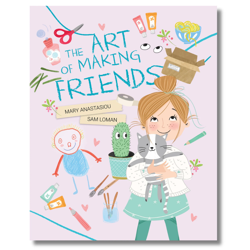 The Art of Making Friends (Hardcover) by Mary Anastasiou and Sam Loman Kids Picture Book 5yrs+