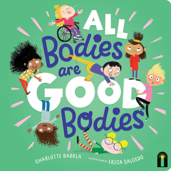 All Bodies Are Good Bodies (Hardcover)