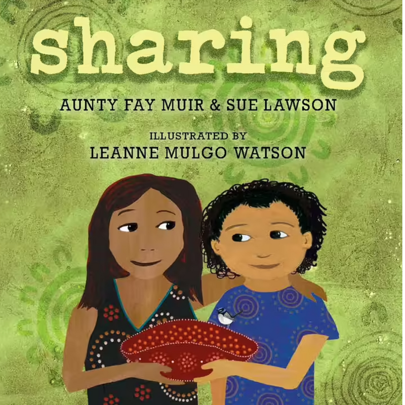 Sharing by Auntry Fay Muir (Hardcover) First Nations Kids Picture Book Australian Authors