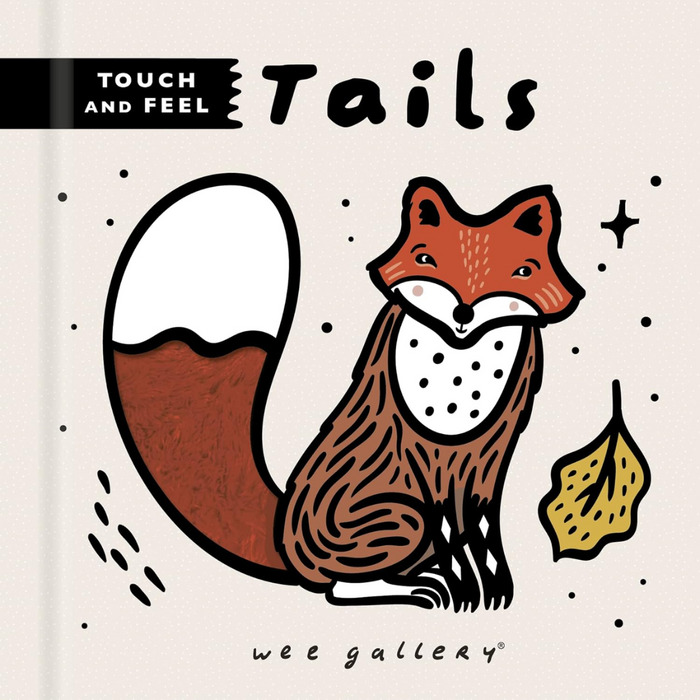 Tails Wee Gallery Touch and Feel (Board Book)