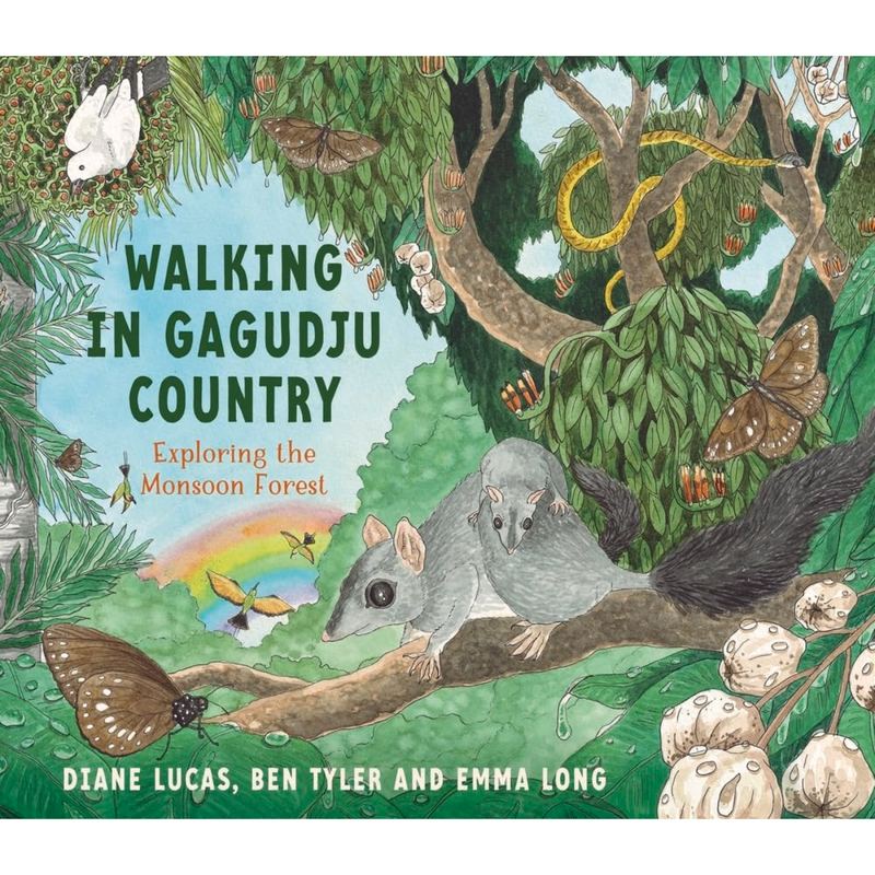 Walking In Gagudju Country: Exploring the Monsoon Forest by Diane Lucas, Ben Tyler, and Emma Long (Hardcover) Australian Animals First Nations Book Kids Book