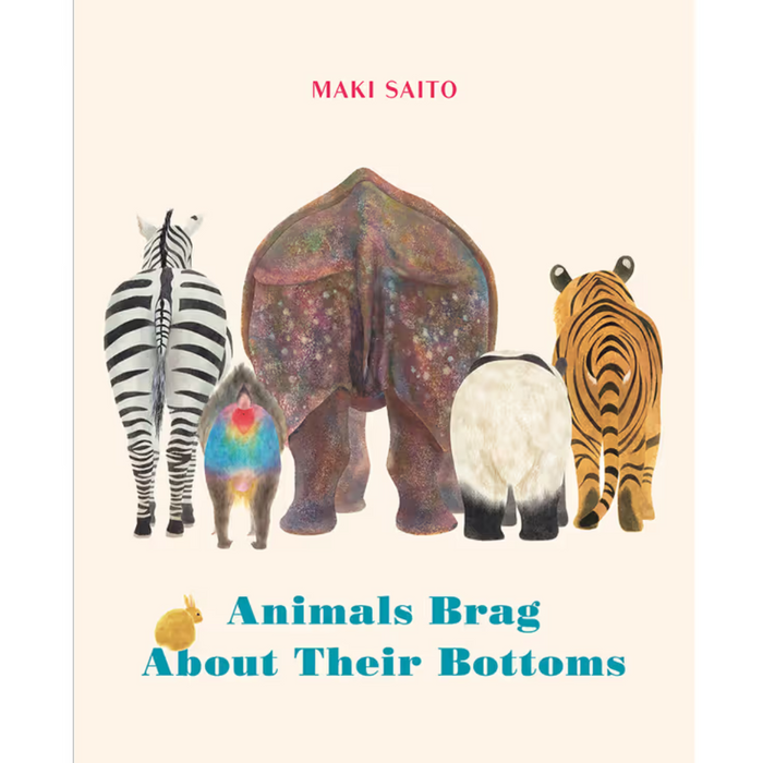 Animals Brag About Their Bottoms (Board Book)