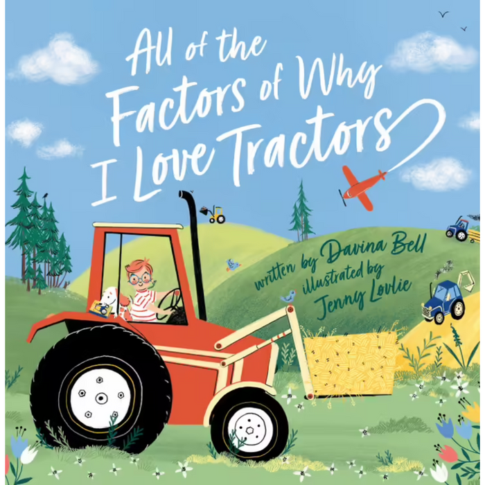 All of the Factors of Why I Love Tractors (Board Book)