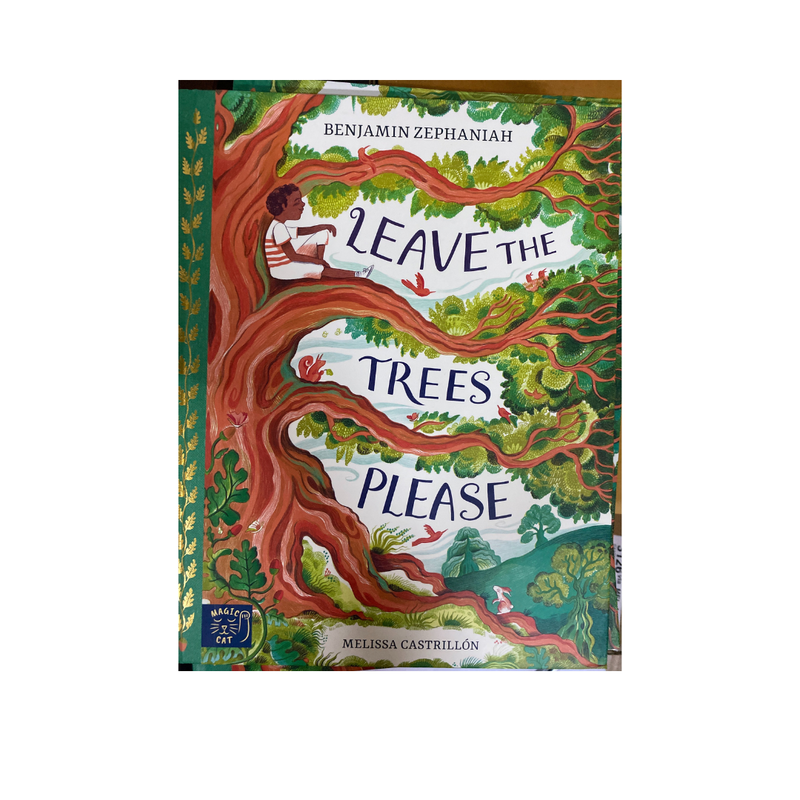 Leave The Trees Please (Hardcover) by Zephaniah Benjamin and Castrillon Melissa Kids Picture Book