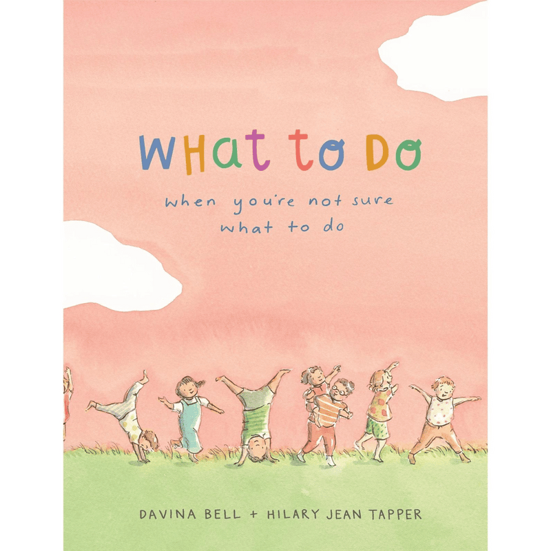 What To Do When You're Not Sure What To Do (Hardcover) Gifting Book, Life Beliefs and Values Kids Book