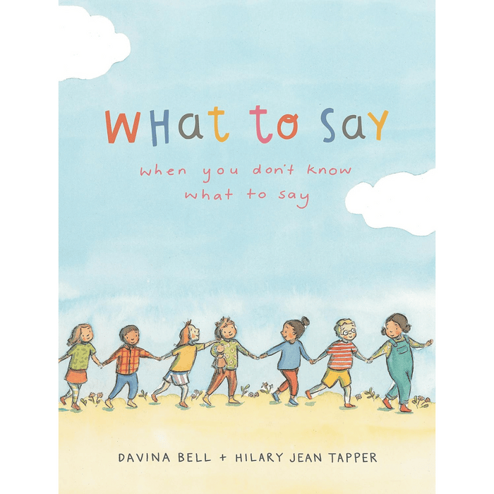 What To Say When You Don't Know What to Say (Hardcover)