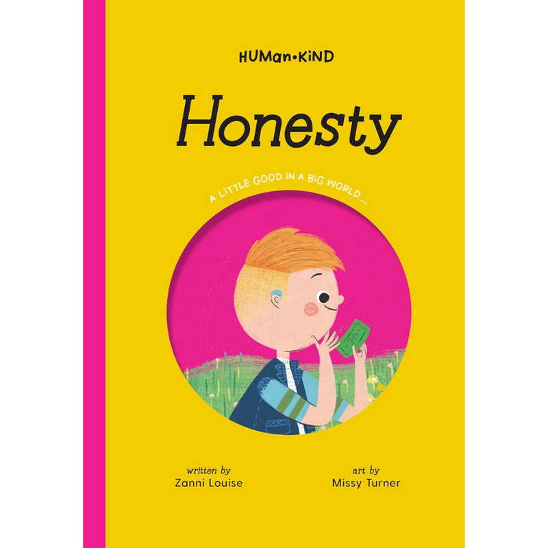 Human Kind Honesty (Hardcover) Wellbeing, Life Beliefs and Values by Zanni Louise, Missy Turner Wellbeing Kids Picture Book
