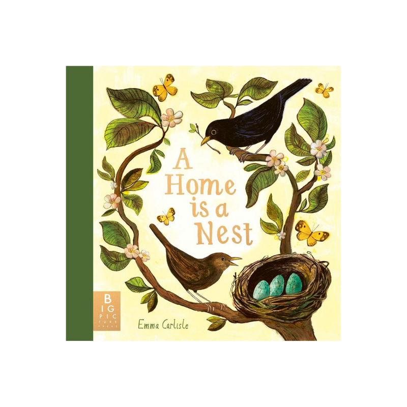 A Home is a Nest (Hardcover) with Illustration by Emma Carlisle
