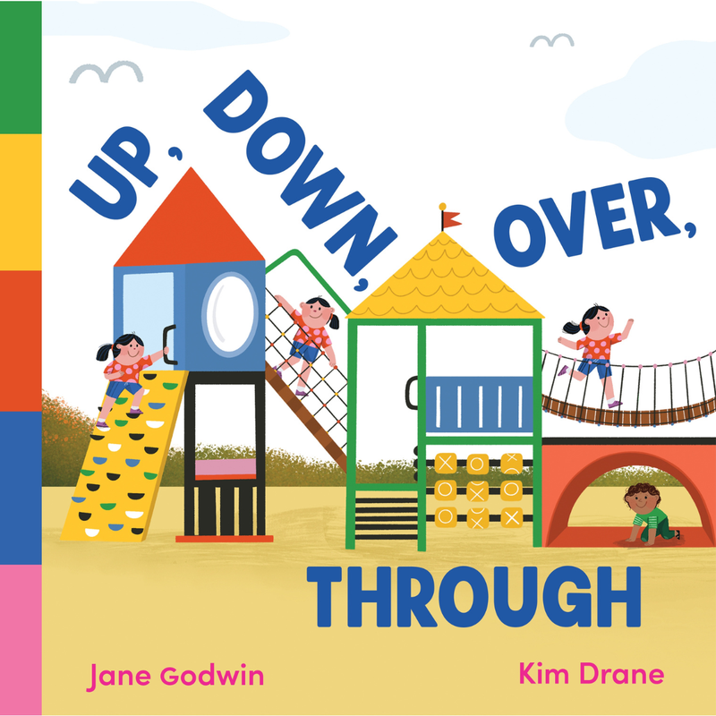 Up, Down, Over, Through (Hardcover) by Jane Godwin Kids Picture Book
