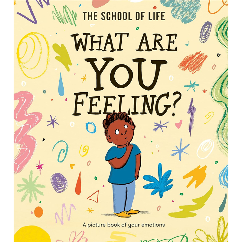 What Are You Feeling (Hardcover) by The School of Life Book About Emotions