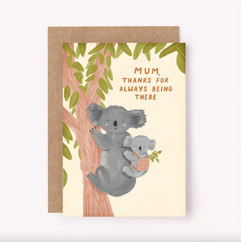 Mum Thanks For Always Being There Card by Lauren Sissons Studio Koala Greeting Card Mother's Day Card