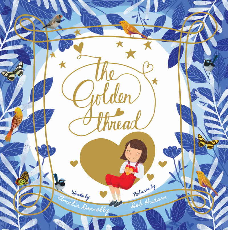 The Golden Thread (Hardcover) A book helps children deal with a loss or separation: Wellbeing Kids Picture Book