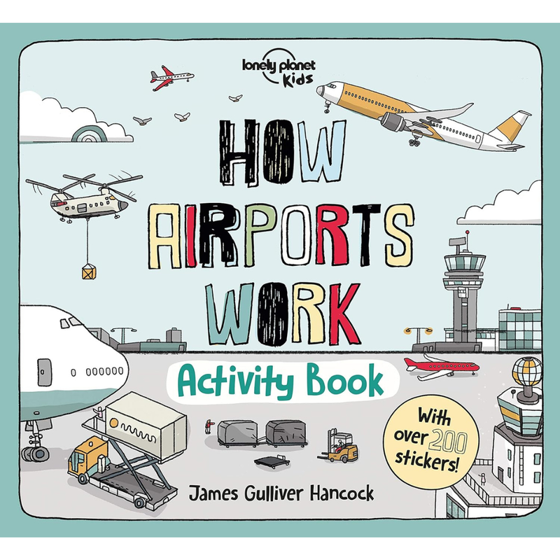 How Airports Work Sticker Activity Book with 200 Stickers (Hardcover) by Lonely Planet Kids Travel Toys