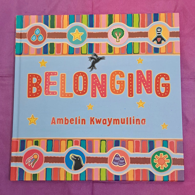 Belonging First Nation Kids Picture Book by Ambelin Kwaymullina