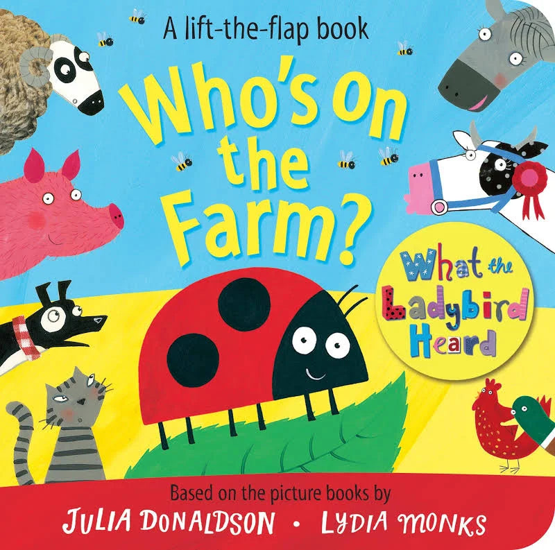 What the Ladybird Heard: Who’s on the Farm Lift the Flap (Board Book) by Julia Donaldson Kids Picture Book